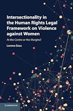 Intersectionality in the Human Rights Legal Framework on Violence against Women