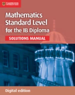 Mathematics for the IB Diploma Standard Level Solutions Manual Digital edition