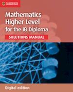 Mathematics for the IB Diploma Higher Level Solutions Manual Digital edition