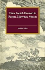 Three French Dramatists