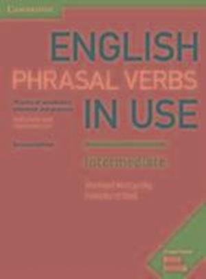 English Phrasal Verbs in Use Intermediate Book with Answers