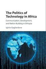 The Politics of Technology in Africa