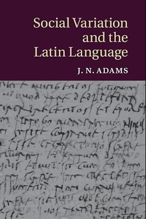 Social Variation and the Latin Language