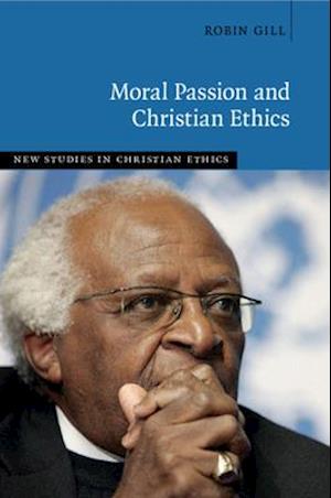 Moral Passion and Christian Ethics