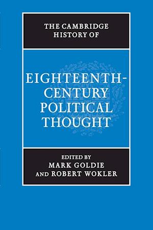 The Cambridge History of Eighteenth-Century Political Thought