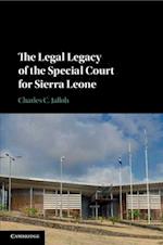 The Legal Legacy of the Special Court for Sierra Leone