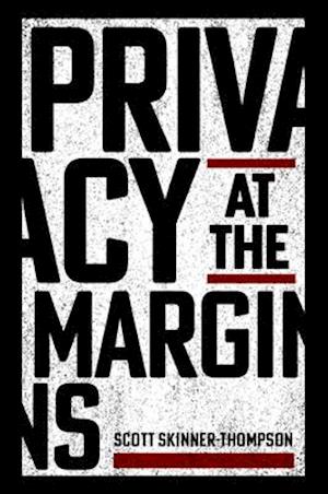 Privacy at the Margins