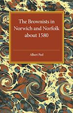 The Brownists in Norwich and Norfolk about 1580