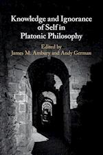 Knowledge and Ignorance of Self in Platonic Philosophy