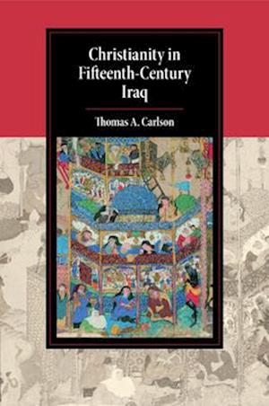 Christianity in Fifteenth-Century Iraq