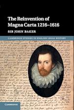 The Reinvention of Magna Carta 1216-1616