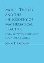 Model Theory and the Philosophy of Mathematical Practice