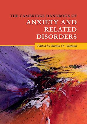 The Cambridge Handbook of Anxiety and Related Disorders