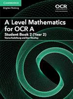 A Level Mathematics for OCR A Student Book 2 (Year 2)