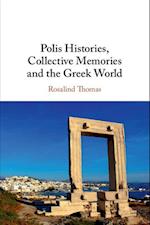 Polis Histories, Collective Memories and the Greek World