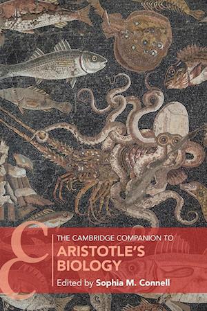 The Cambridge Companion to Aristotle's Biology