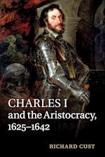 Charles I and the Aristocracy, 1625–1642