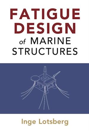 Fatigue Design of Marine Structures