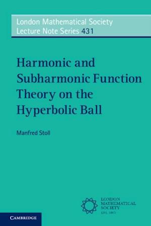 Harmonic and Subharmonic Function Theory on the Hyperbolic Ball