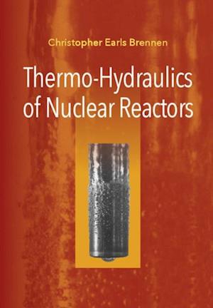 Thermo-Hydraulics of Nuclear Reactors