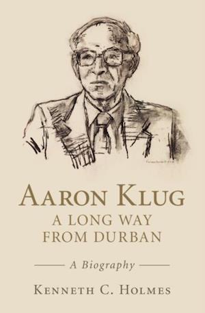 Aaron Klug - A Long Way from Durban