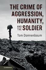 Crime of Aggression, Humanity, and the Soldier