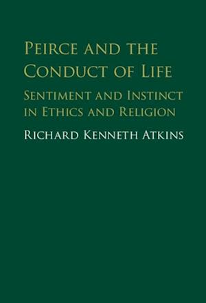 Peirce and the Conduct of Life