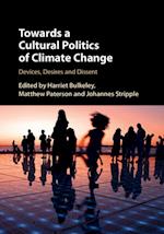 Towards a Cultural Politics of Climate Change