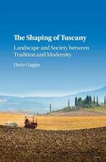 Shaping of Tuscany