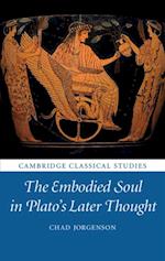 Embodied Soul in Plato's Later Thought