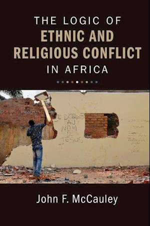 Logic of Ethnic and Religious Conflict in Africa