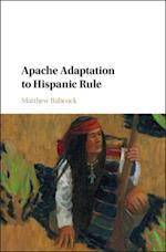 Apache Adaptation to Hispanic Rule