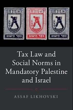 Tax Law and Social Norms in Mandatory Palestine and Israel