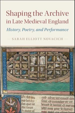 Shaping the Archive in Late Medieval England