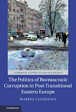 Politics of Bureaucratic Corruption in Post-Transitional Eastern Europe