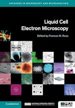 Liquid Cell Electron Microscopy