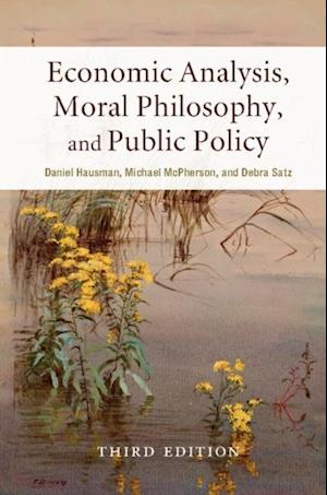 Economic Analysis, Moral Philosophy, and Public Policy