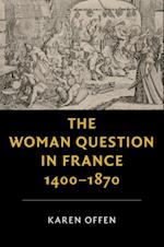 Woman Question in France, 1400-1870