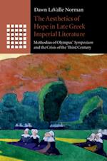 Aesthetics of Hope in Late Greek Imperial Literature