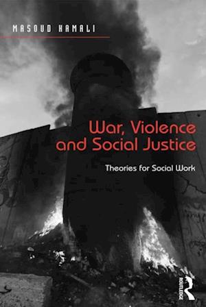 War, Violence and Social Justice