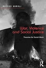 War, Violence and Social Justice