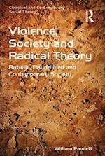 Violence, Society and Radical Theory