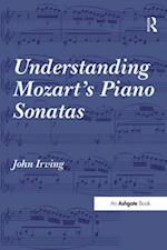 Understanding Mozart''s Piano Sonatas