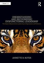 Understanding and Recognizing Dysfunctional Leadership