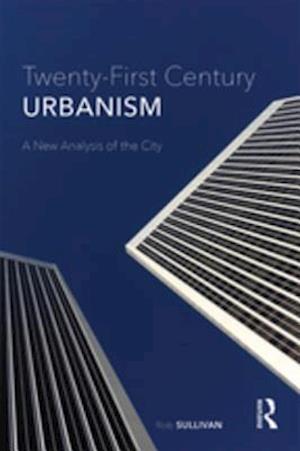 Twenty-First Century Urbanism