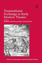 Transnational Exchange in Early Modern Theater