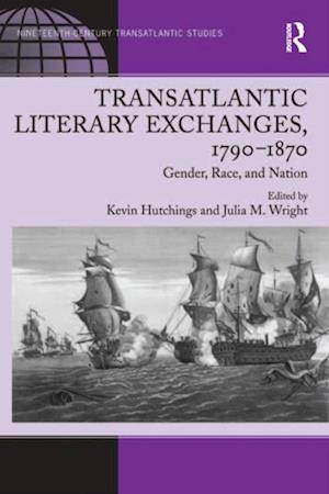 Transatlantic Literary Exchanges, 1790-1870