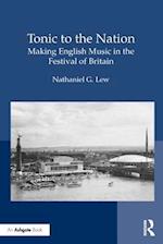 Tonic to the Nation: Making English Music in the Festival of Britain