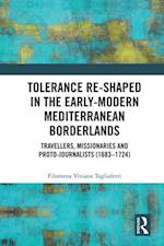 Tolerance Re-Shaped in the Early-Modern Mediterranean Borderlands