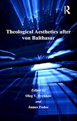 Theological Aesthetics after von Balthasar